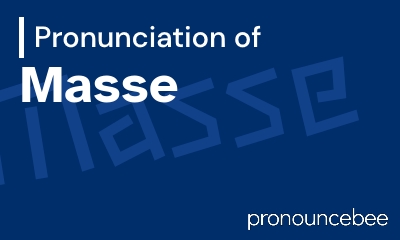 how to pronounce masse feature image