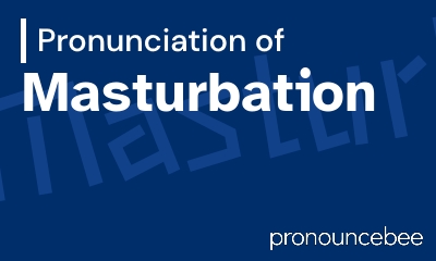 how to pronounce masturbation feature image