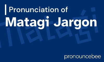 how to pronounce matagi-jargon feature image