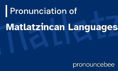 how to pronounce matlatzincan-languages feature image