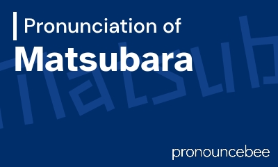 how to pronounce matsubara feature image