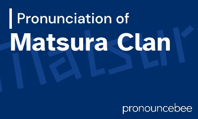 how to pronounce matsura-clan feature image