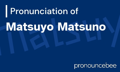 how to pronounce matsuyo-matsuno feature image