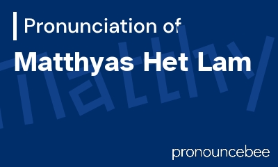 how to pronounce matthyas-het-lam feature image