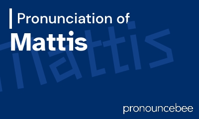 how to pronounce mattis feature image