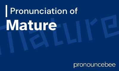 how to pronounce mature feature image