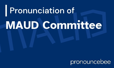 how to pronounce maud-committee feature image