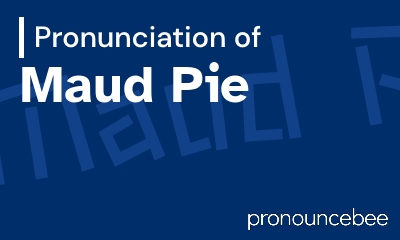 how to pronounce maud-pie feature image