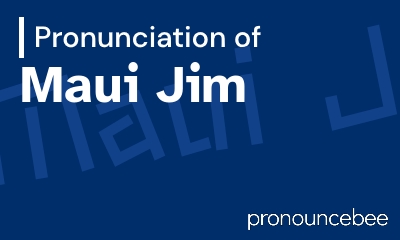 how to pronounce maui-jim feature image