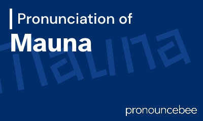 how to pronounce mauna feature image