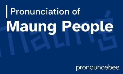 how to pronounce maung-people feature image