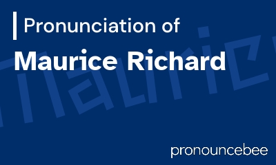 how to pronounce maurice-richard feature image
