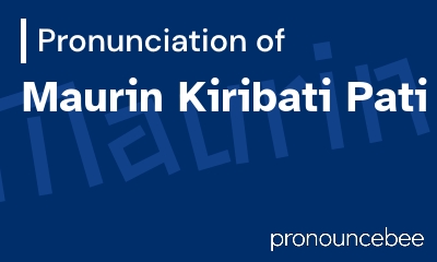 how to pronounce maurin-kiribati-pati feature image