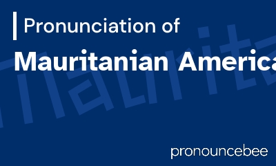 how to pronounce mauritanian-american feature image