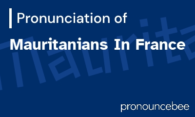 how to pronounce mauritanians-in-france feature image