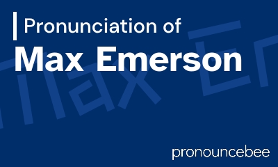 how to pronounce max-emerson feature image