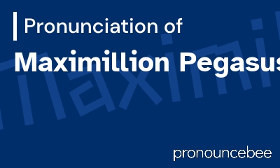how to pronounce maximillion-pegasus feature image