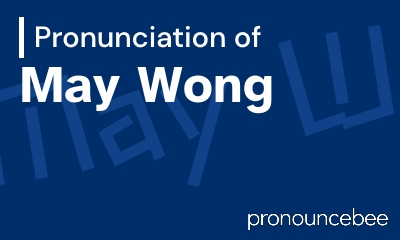 how to pronounce may-wong feature image