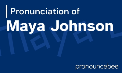 how to pronounce maya-johnson feature image