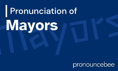 how to pronounce mayors feature image