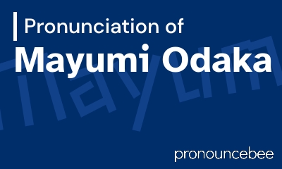 how to pronounce mayumi-odaka feature image