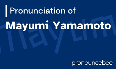 how to pronounce mayumi-yamamoto feature image
