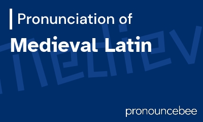 how to pronounce medieval-latin feature image