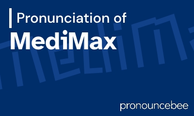 how to pronounce medimax feature image