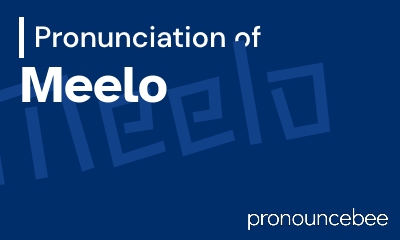 how to pronounce meelo feature image