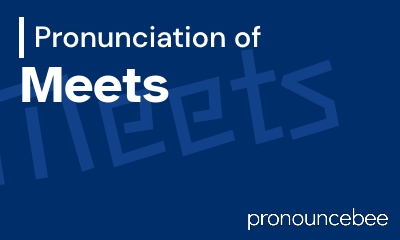 how to pronounce meets feature image