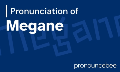 how to pronounce megane feature image