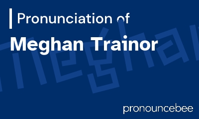 how to pronounce meghan-trainor feature image