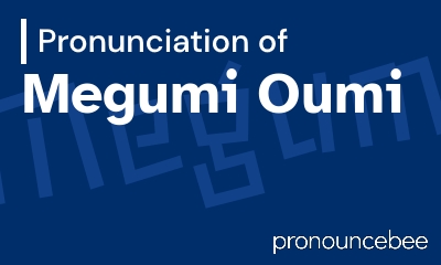 how to pronounce megumi-oumi feature image