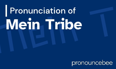 how to pronounce mein-tribe feature image