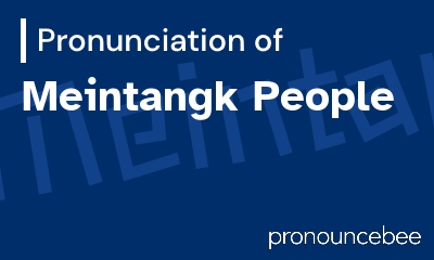 how to pronounce meintangk-people feature image