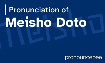 how to pronounce meisho-doto feature image