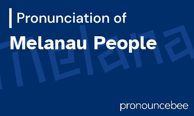 how to pronounce melanau-people feature image