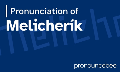 how to pronounce melicher-k feature image