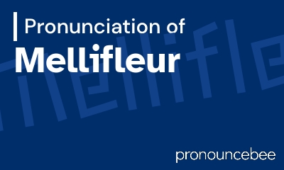 how to pronounce mellifleur feature image