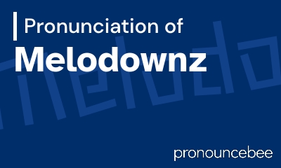 how to pronounce melodownz feature image