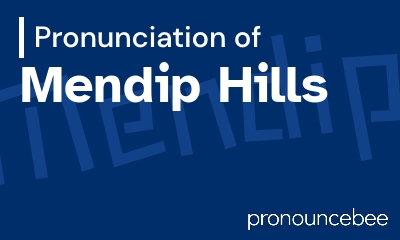 how to pronounce mendip-hills feature image