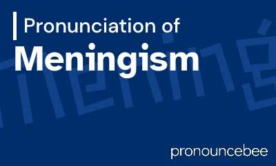 how to pronounce meningism feature image