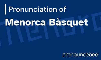 how to pronounce menorca-b-squet feature image