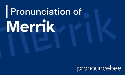 how to pronounce merrik feature image