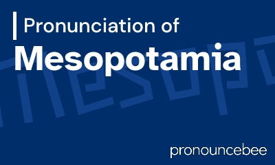 how to pronounce mesopotamia feature image