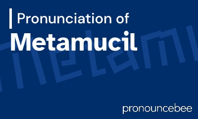 how to pronounce metamucil feature image