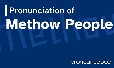 how to pronounce methow-people feature image