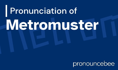 how to pronounce metromuster feature image