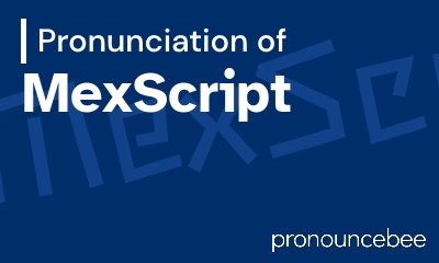 how to pronounce mexscript feature image