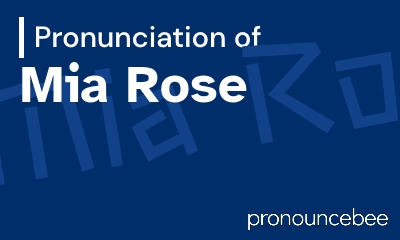how to pronounce mia-rose feature image